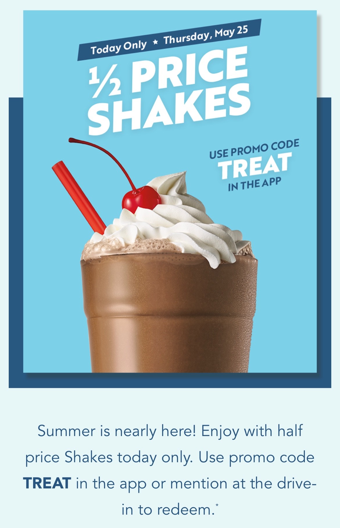 Half price shakes at Sonic